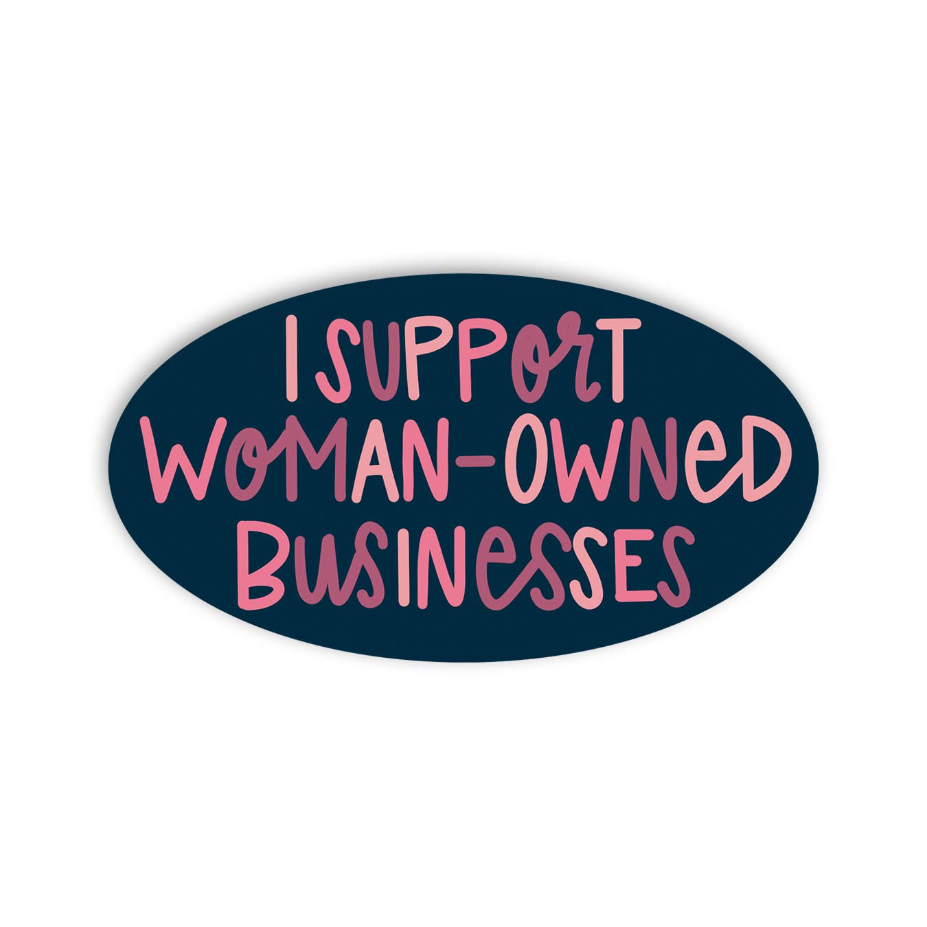 I Support Woman-Owned Businesses Holographic Sticker