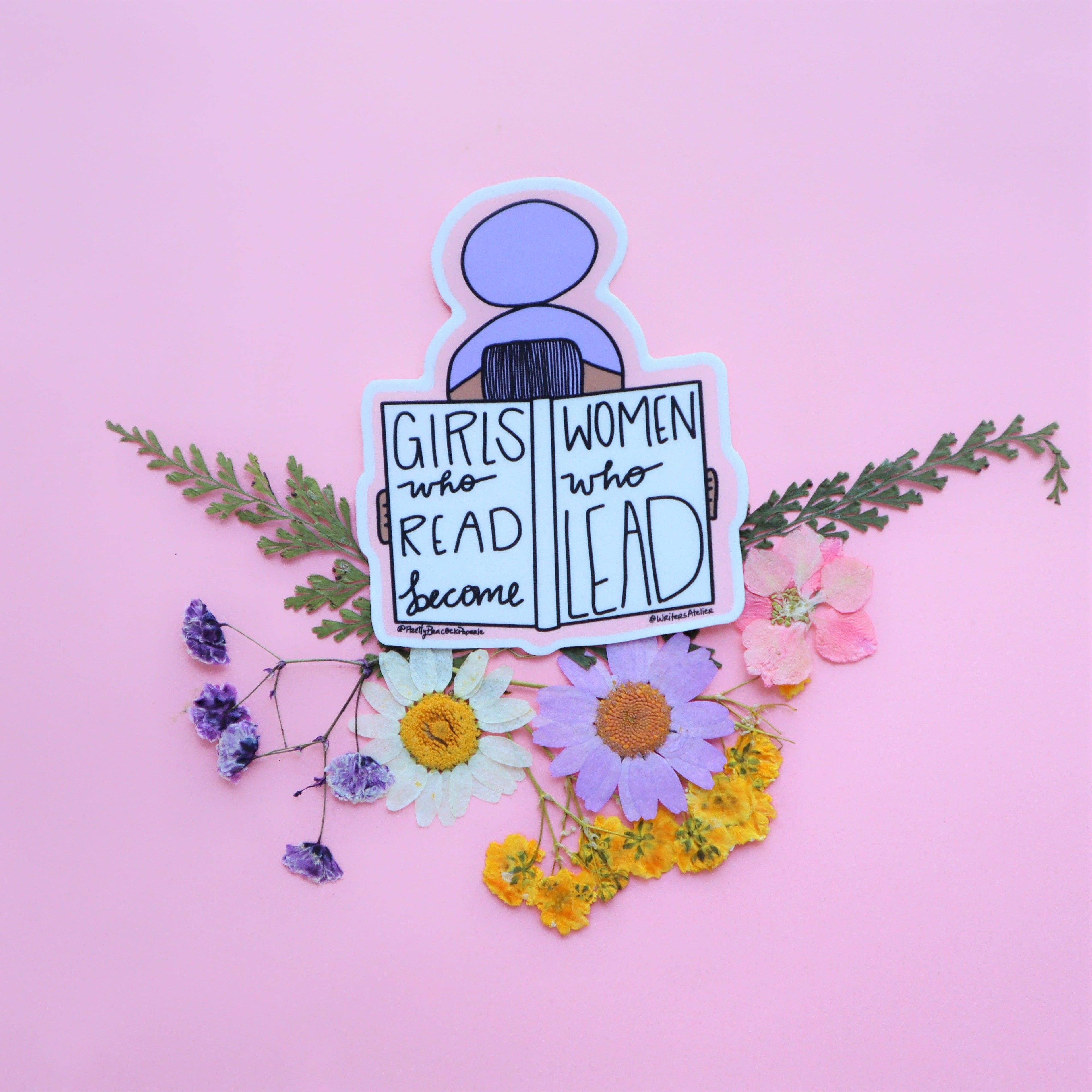 Little Girls Who Read Become Women Who Lead Sticker