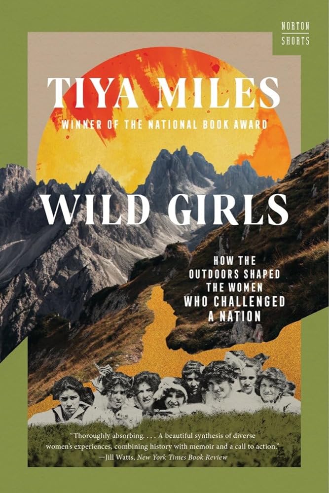 Wild Girls: How the Outdoors Shaped the Women Who Challenged a Nation (Norton Shorts) cover image
