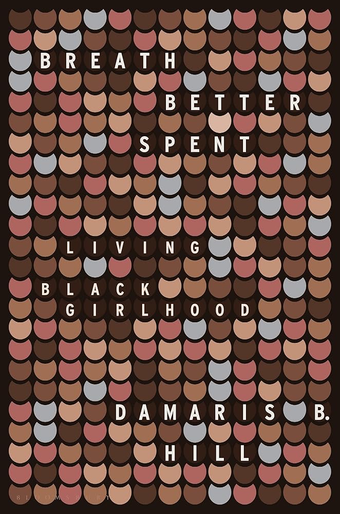 Breath Better Spent: Living Black Girlhood cover image