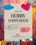 Promotional flyer for Hobby Happy Hour event with colorful stationery items on a textured background.