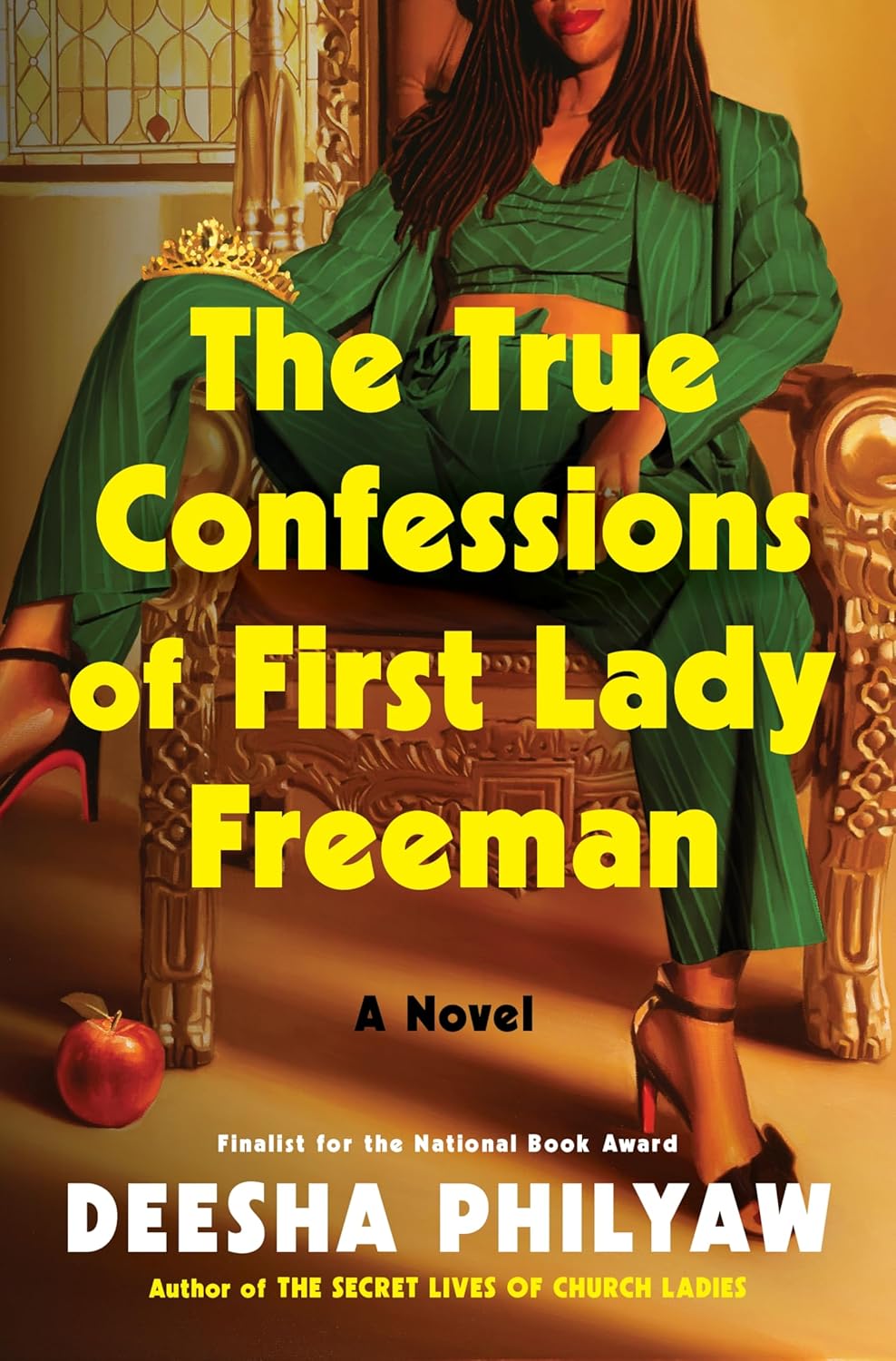 The True Confessions of First Lady Freeman: A Novel